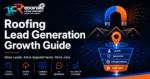 Roofing Lead Generation: 2026 Growth Guide